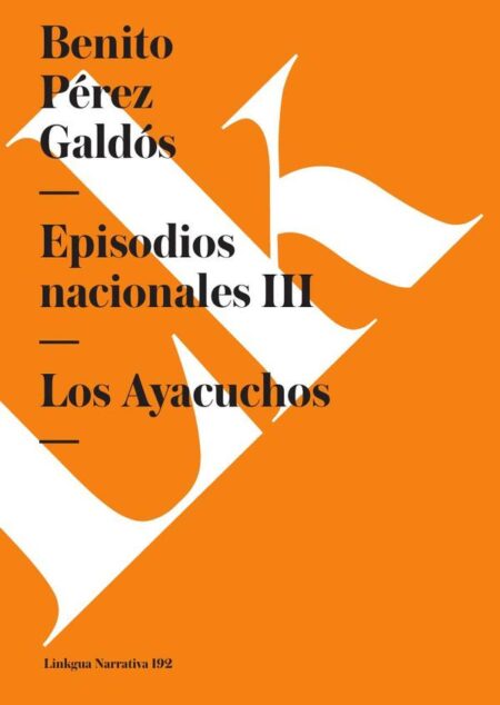 Episodios nacionales III:Los Ayacuchos