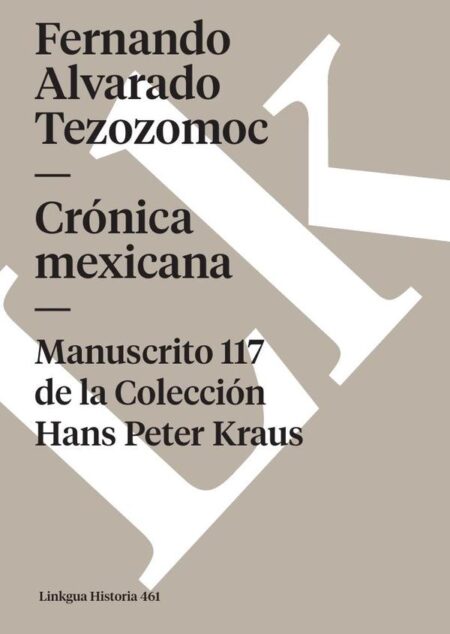 Crónica mexicana:Manuscrito # 117 de la Colección Hans Paul Kraus