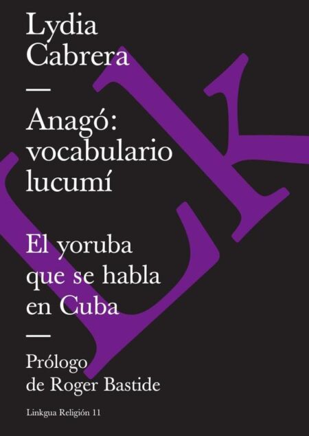 Anagó: vocabulario lucumí:El yoruba que se habla en Cuba