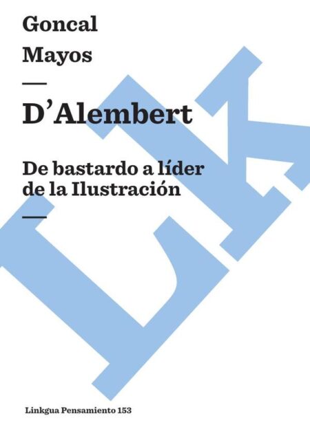 D’Alembert: De bastardo a líder de la Ilustración