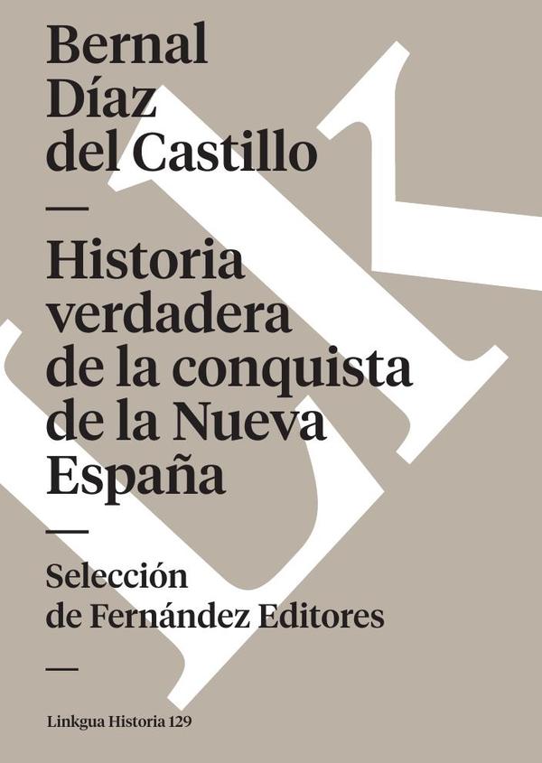 Historia verdadera de la conquista de la Nueva España:Selección