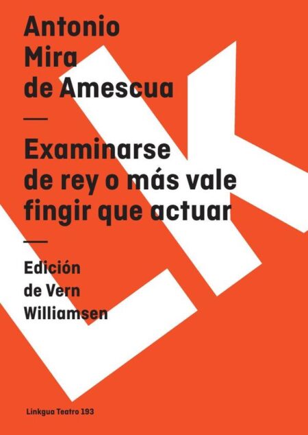 Examinarse de rey o más vale fingir que actuar
