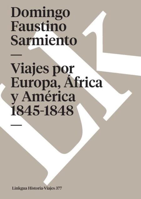 Viajes por Europa, África y América 1845-1848