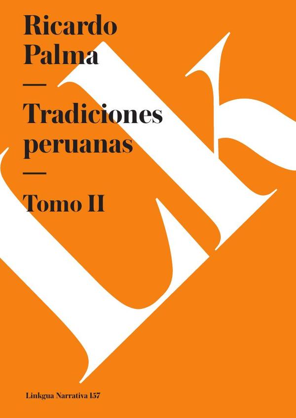 Tradiciones peruanas:Tomo II