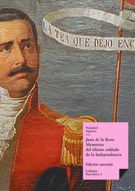 Juan de la Rosa:Memorias del último soldado de la Independencia