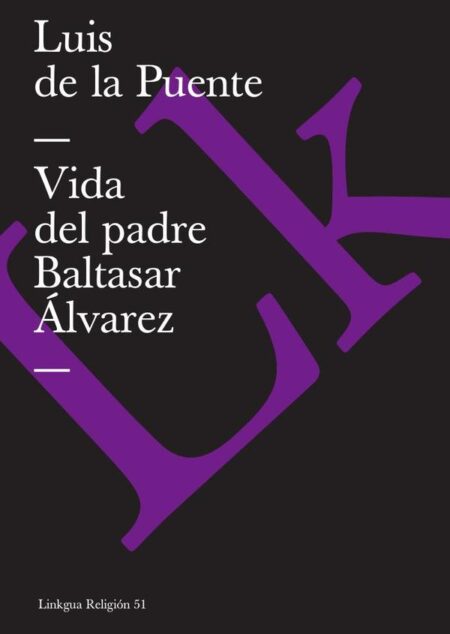 Vida del padre Baltasar Álvarez