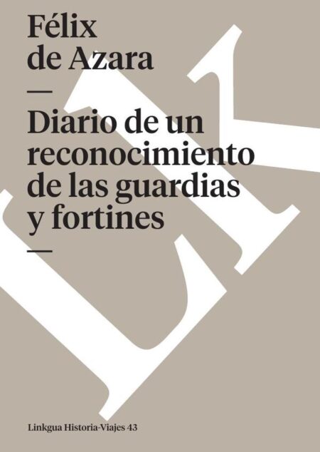 Diario de un reconocimiento de las guardias y fortines