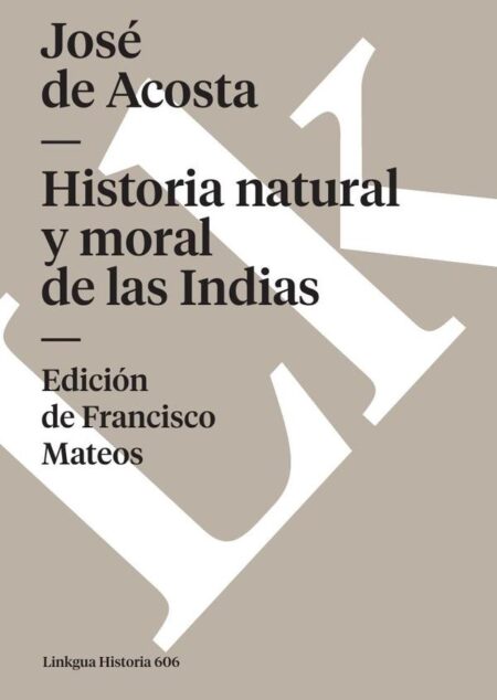 Historia natural y moral de las Indias