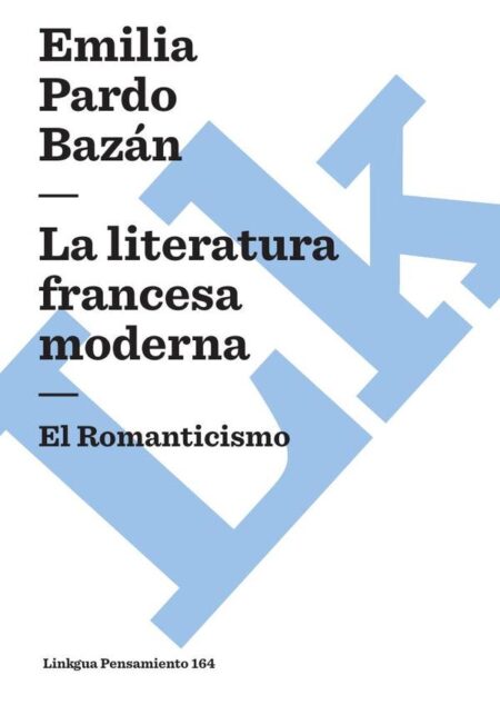 La literatura francesa moderna:El Romanticismo