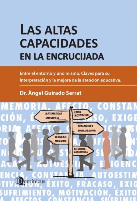 Las altas capacidades en la encrucijada:Entre el entorno y uno mismo