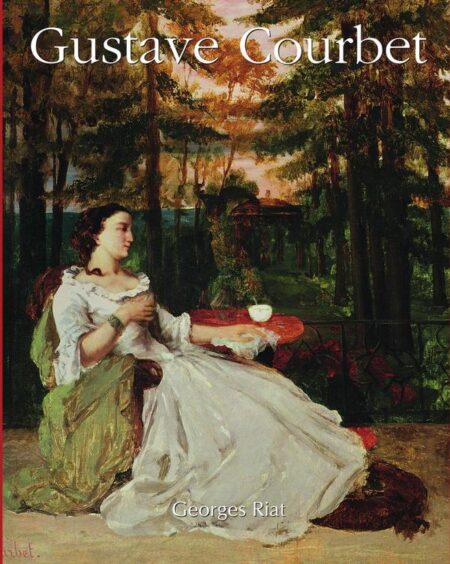 Gustave Courbet:Realism Without Compromise