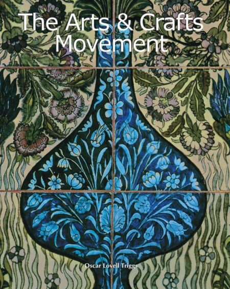 The Arts & Crafts Movement