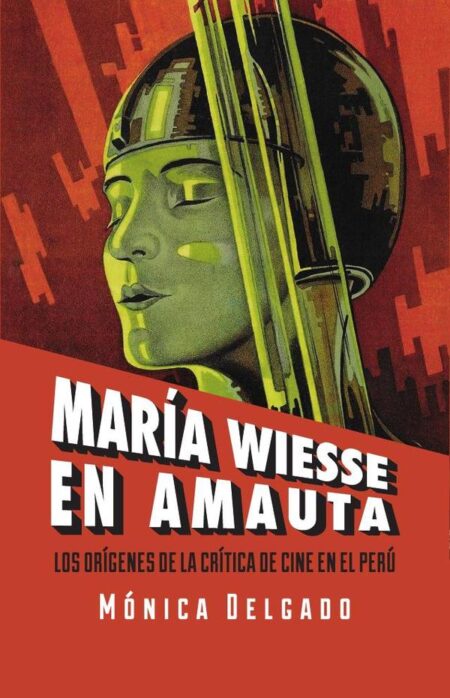 María Wiesse en Amauta: los orígenes de la crítica de cine en el Perú