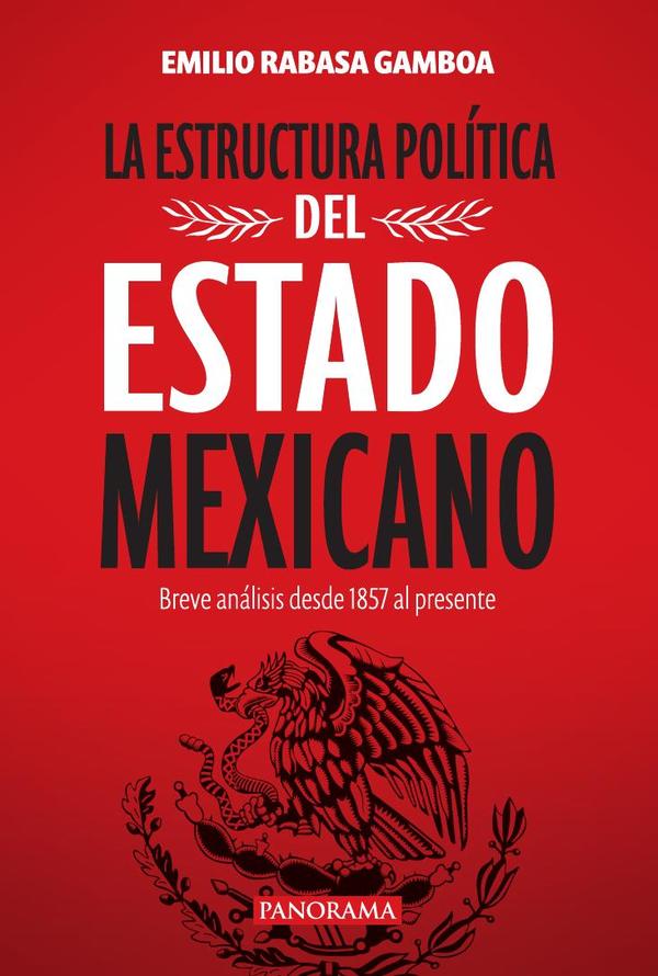 Estructura política del Estado Mexicano, La