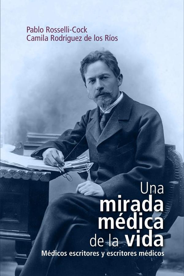 Una mirada médica de la vida:Médicos escritores y escritores médicos