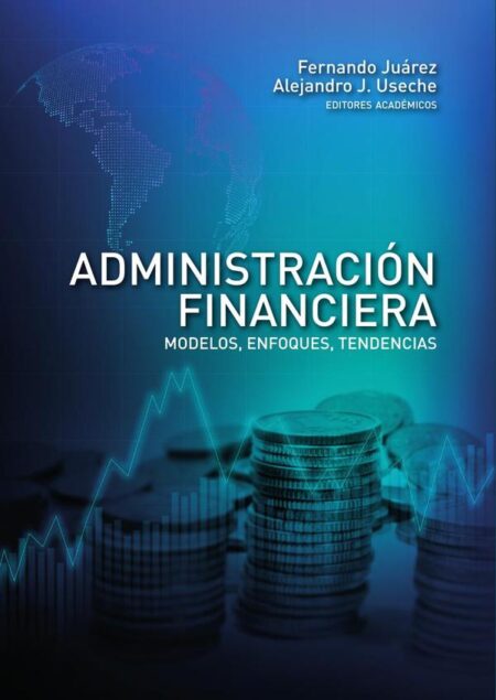 Administración financiera:Modelos, enfoques, tendencias