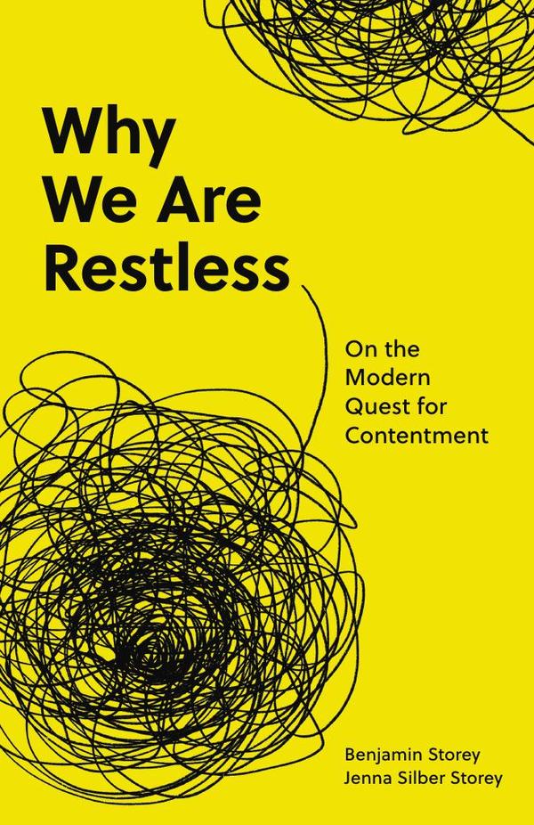 Why We Are Restless:On the Modern Quest for Contentment