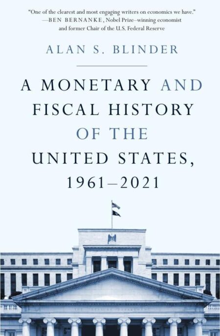 A Monetary and Fiscal History of the United States, 1961–2021