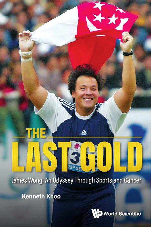 The Last Gold:James Wong: An Odyssey Through Sports and Cancer