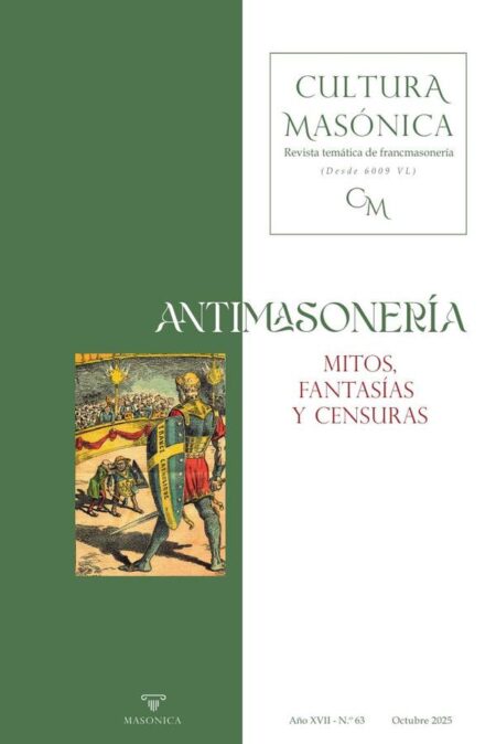 Cultura masónica 63:ANTIMASONERÍA | Mitos, fantasías y censuras