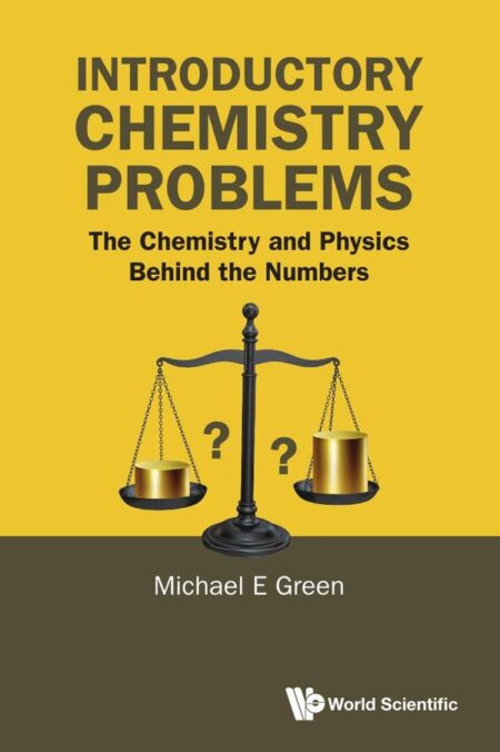 Introductory Chemistry Problems:The Chemistry and Physics Behind the Numbers