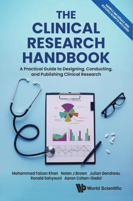 The Clinical Research Handbook:A Practical Guide to Designing, Conducting, and Publishing Clinical Research