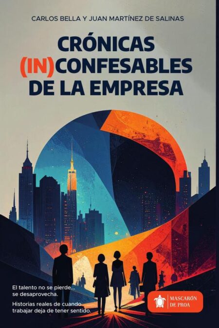 Crónicas (in) confesables de la empresa