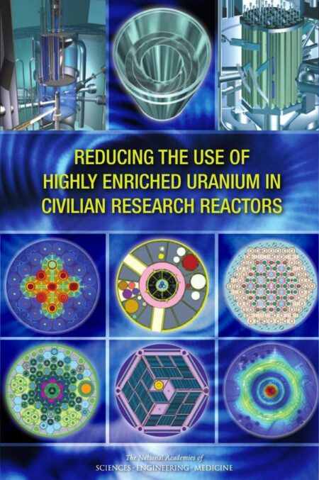 Reducing the Use of Highly Enriched Uranium in Civilian Research Reactors