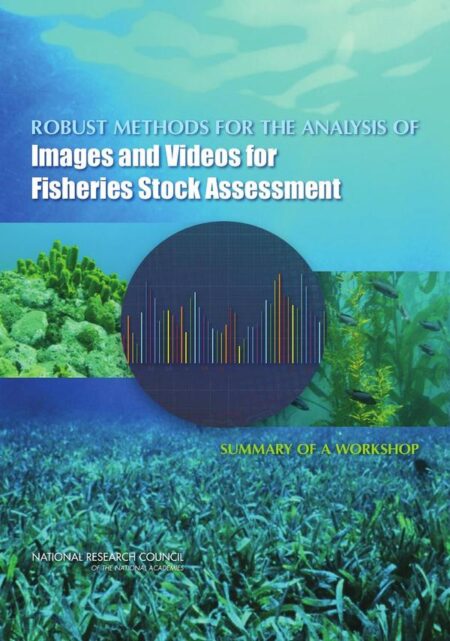 Robust Methods for the Analysis of Images and Videos for Fisheries Stock Assessment