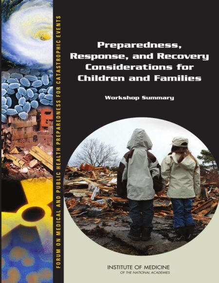 Preparedness, Response, and Recovery Considerations for Children and Families