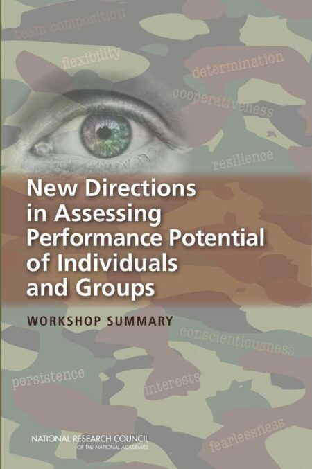New Directions in Assessing Performance Potential of Individuals and Groups