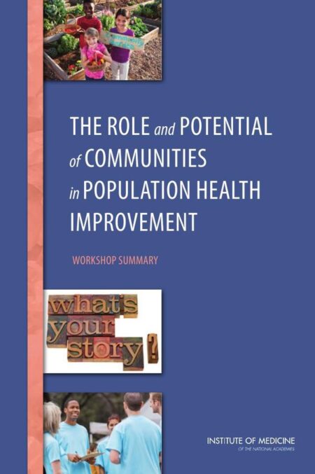 The Role and Potential of Communities in Population Health Improvement