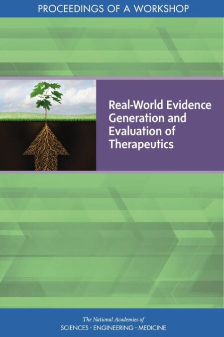 Real-World Evidence Generation and Evaluation of Therapeutics