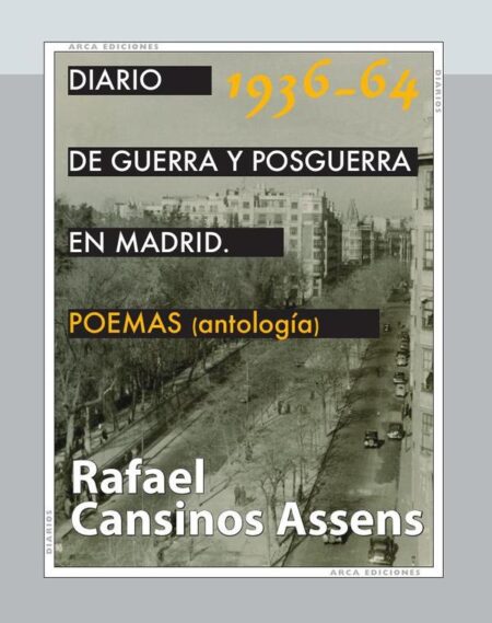 Diario de guerra y posguerra en Madrid, 1936-1964. Poemas (antología)