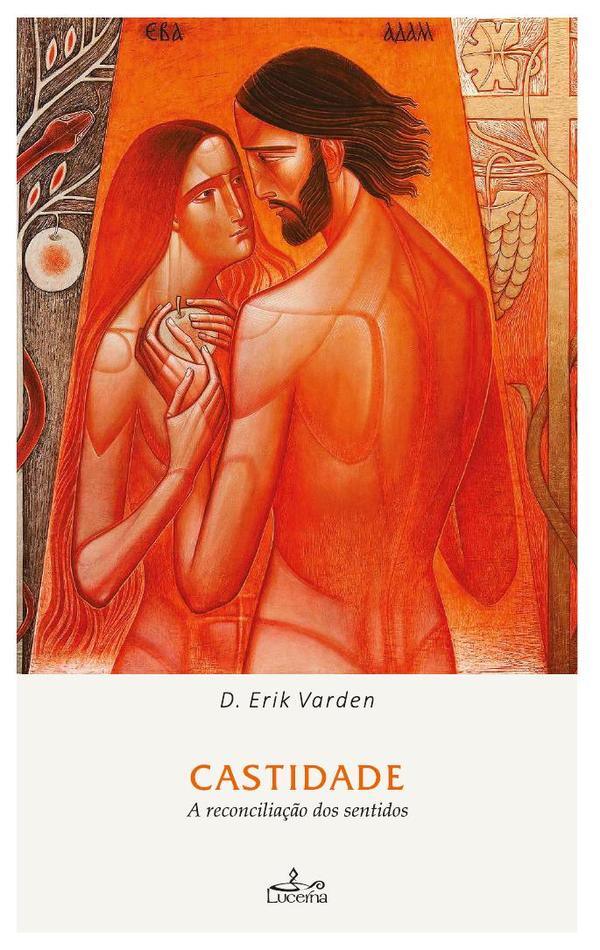 A Castidade:A Reconciliação dos Sentidos