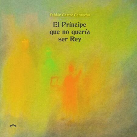 El príncipe que no quería ser rey