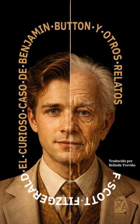 El curioso caso de Benjamin Button y otros relatos:Nueva traducción al español