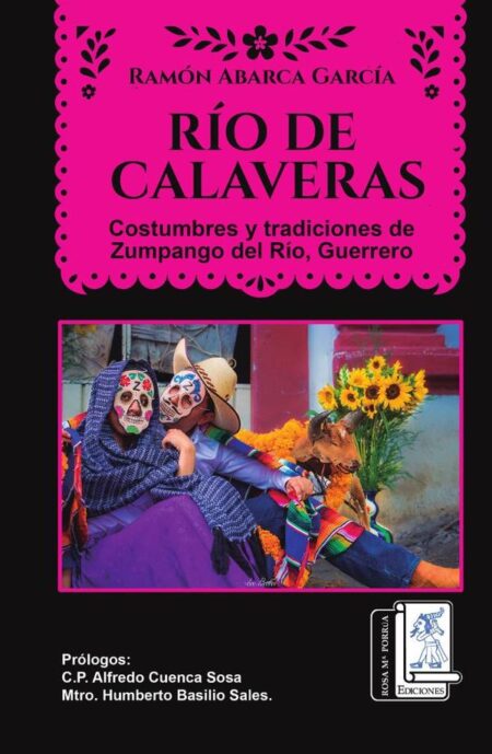 Río de Calaveras:Costumbres y tradiciones de Zumpango del Río, Guerrero