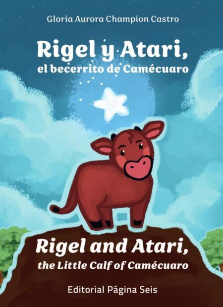 Rigel y Atari, el becerrito de Camécuaro:Rigel and Atari the Little Calf of Camécuaro