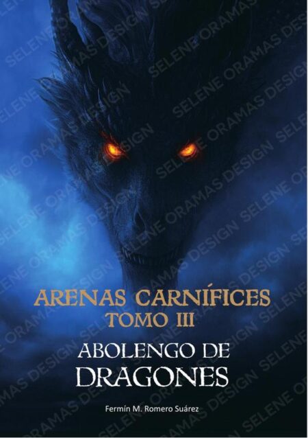 Arenas carnífices. Tomo III:Abolengo de dragones