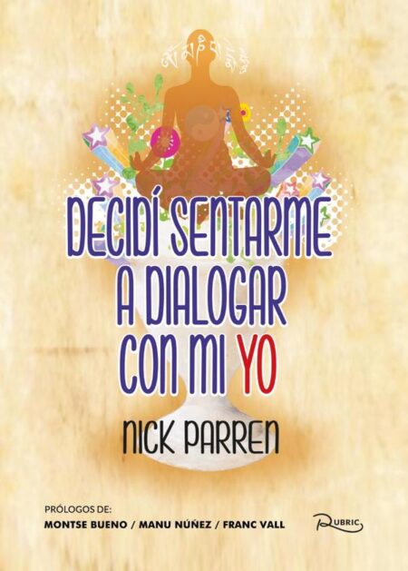 Decidí sentarme a dialogar con mi yo