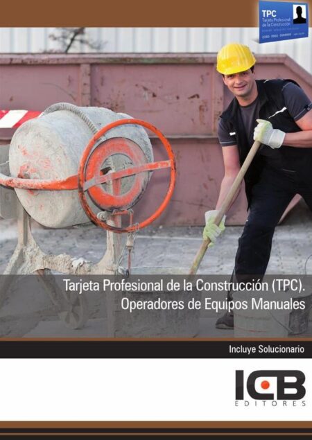 Tarjeta Profesional de la Construcción (Tpc). Operadores de Equipos Manuales
