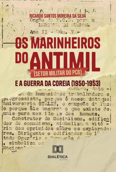 Os Marinheiros Do Antimil (Setor Militar Do Pcb) E A Guerra Da Coreia (1950-1953)